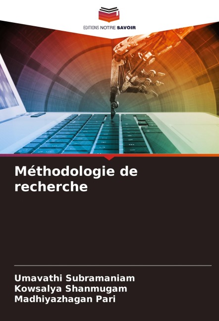 Méthodologie de recherche - Umavathi Subramaniam, Kowsalya Shanmugam, Madhiyazhagan Pari