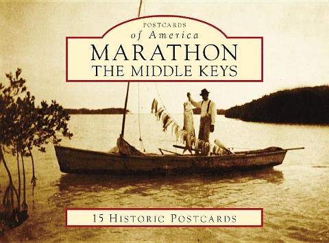 Marathon: The Middle Keys - Laura Albritton, Jerry Wilkinson