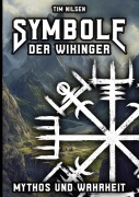 Cover-Bild zum Titel 'Symbole der Wikinger - Mythos und Wahrheit' von 'Tim Nilsen'