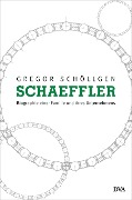Cover-Bild zum Titel 'Schaeffler. Biographie einer Familie und ihres Unternehmens' von 'Gregor Schöllgen'