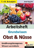Cover-Bild zum Titel 'Arbeitsheft Grundwissen Obst und Nüsse' von 'Axel Gutjahr'