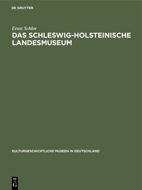 Das Schleswig-Holsteinische Landesmuseum - Ernst Schlee