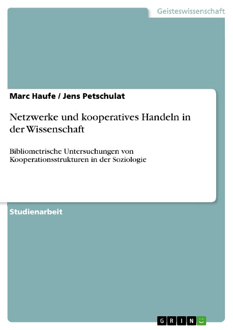 Netzwerke und kooperatives Handeln in der Wissenschaft - Marc Haufe, Jens Petschulat