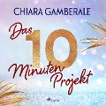 Das Zehn-Minuten-Projekt - Chiara Gamberale