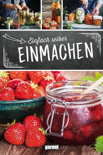 Einfach selber Einmachen - 