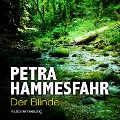 Cover-Bild zum Titel 'Der Blinde' von 'Petra Hammesfahr'