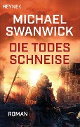 Cover-Bild zum Titel 'Die Todesschneise' von 'Michael Swanwick'