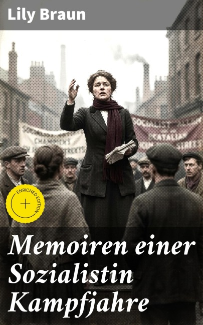 Memoiren einer Sozialistin Kampfjahre - Lily Braun