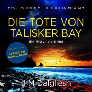 Cover-Bild zum Titel 'Die Tote von Talisker Bay' von 'J M Dalgliesh'