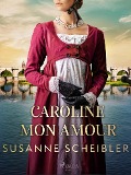 Cover-Bild zum Titel 'Caroline Mon Amour' von 'Susanne Scheibler'