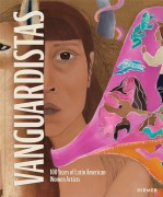Cover-Bild zum Titel 'VANGUARDISTAS - 100 Years of Latin American Women Artists' von ''