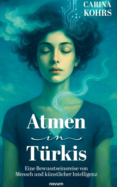 Atmen in Türkis - Carina Kohrs