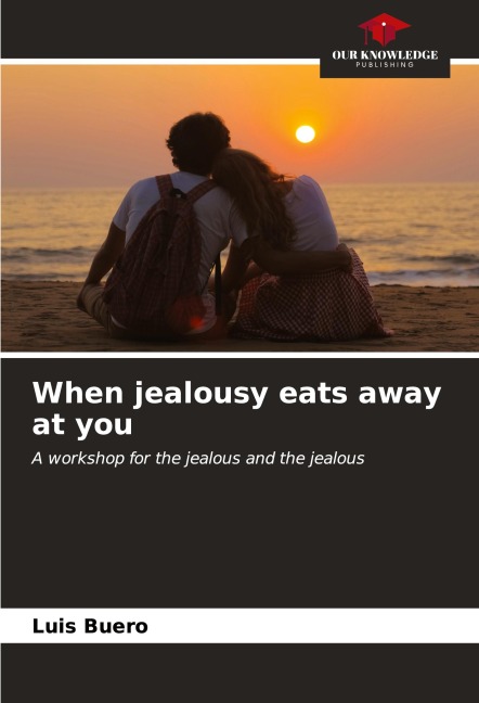 When jealousy eats away at you - Luis Buero