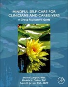 Cover-Bild zum Titel 'Mindful Self-Care for Clinicians and Caregivers' von 'Martin Lumpkin, Marielle H Collins, Robin B Jarrett'