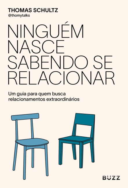 Ninguém nasce sabendo se relacionar - Thomas Schultz