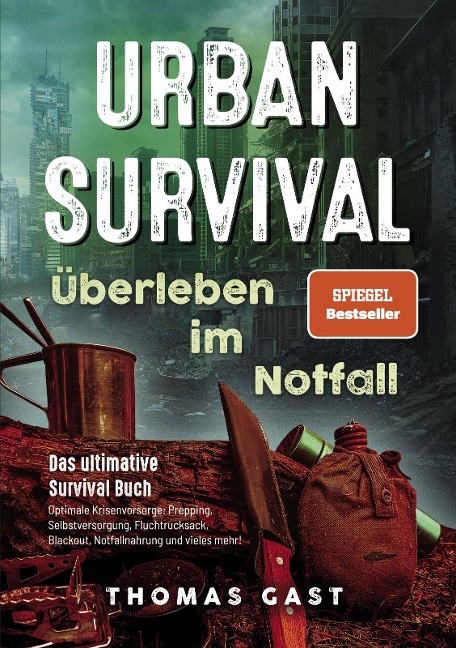 Urban Survival - Überleben im Notfall - Thomas Gast