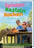 Cover-Bild zum Titel 'SPIELEN BASTELN KOCHEN' von ''