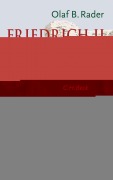 Cover-Bild zum Titel 'Friedrich II.' von 'Olaf B. Rader'
