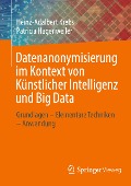 Datenanonymisierung im Kontext von Künstlicher Intelligenz und Big Data - Heinz-Adalbert Krebs, Patricia Hagenweiler