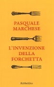 Cover-Bild zum Titel 'L' invenzione della forchetta' von 'Pasquale Marchese'