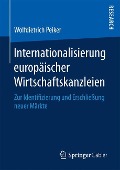 Internationalisierung europäischer Wirtschaftskanzleien - Wolfdietrich Peiker