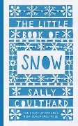 Cover-Bild zum Titel 'The Little Book of Snow' von 'Sally Coulthard'