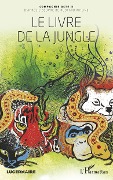 Cover-Bild zum Titel 'Le livre de la jungle' von 'Compagnie Acte Ii, d'apres l'oeuvre de Rudyard Kipling'