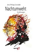 Cover-Bild zum Titel 'Nachtumweht' von 'Jens-Philipp Gründler'