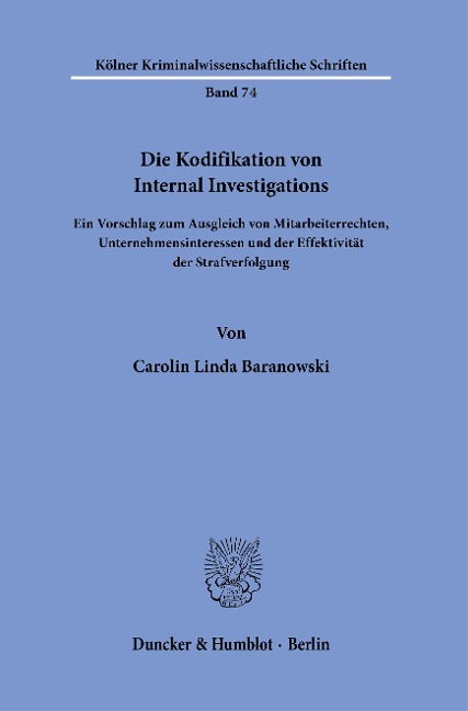 Die Kodifikation von Internal Investigations - Carolin Linda Baranowski