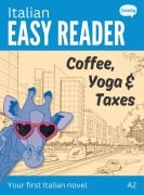 Cover-Bild zum Titel 'Italian Easy Reader: Coffee, Yoga & Taxes - Short Funny Novel for Beginners (A2)' von 'Carolin Baller'