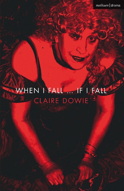 When I Fall ... If I Fall - Claire Dowie