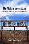 The Modern Moves West - Richard Cándida Smith