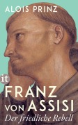 Cover-Bild zum Titel 'Franz von Assisi' von 'Alois Prinz'