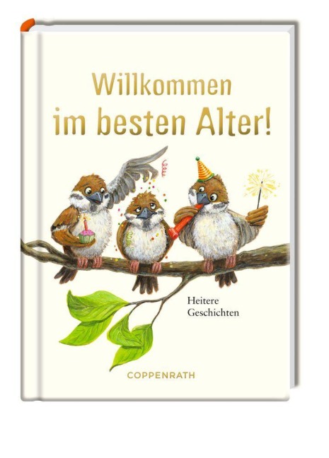 Willkommen im besten Alter! - 