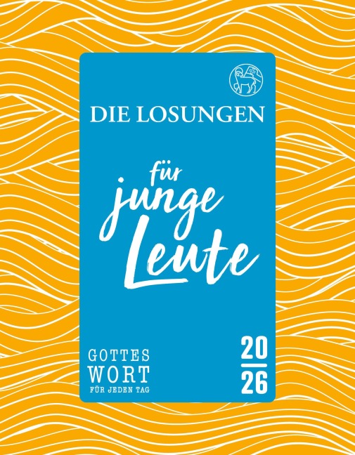 Losungen Deutschland 2026 / Die Losungen für junge Leute 2026 - 