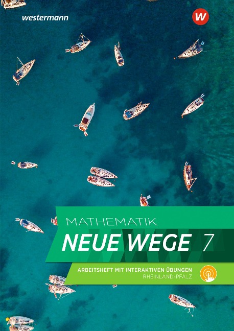 Mathematik Neue Wege SI 7. Arbeitsheft mit Lösungen und Interaktiven Übungen. Für Rheinland-Pfalz - 