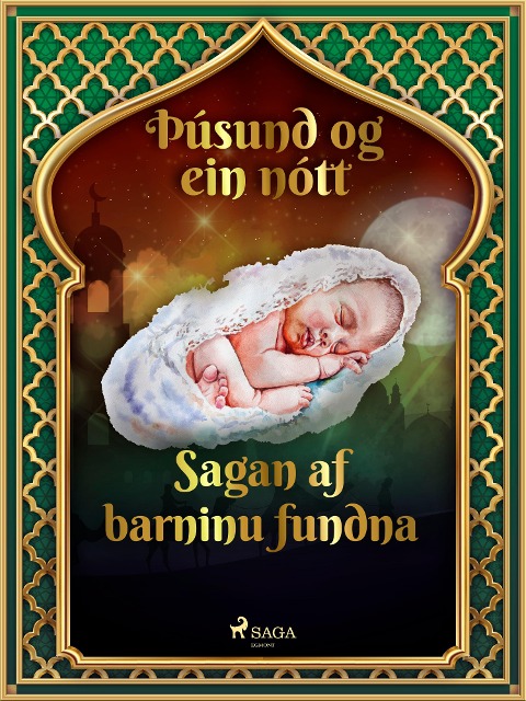 Sagan af barninu fundna (Þúsund og ein nótt 13) - One Thousand and One Nights