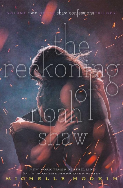 The Reckoning of Noah Shaw - Michelle Hodkin