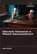 Cover-Bild zum Titel 'Obecno¿¿ filmowców w filmach dokumentalnych' von 'Sara Alves'