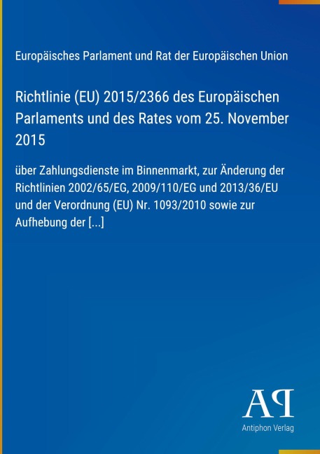 Richtlinie (EU) 2015/2366 des Europäischen Parlaments und des Rates vom 25. November 2015 - Europäisches Parlament und Rat der Europäischen Union