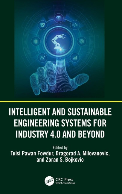Intelligent and Sustainable Engineering Systems for Industry 4.0 and Beyond - 
