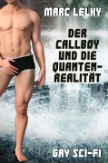 Cover-Bild zum Titel 'Der Callboy und die Quantenrealität' von 'Marc Lelky'