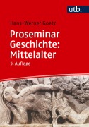 Cover-Bild zum Titel 'Proseminar Geschichte: Mittelalter' von 'Hans-Werner Goetz'