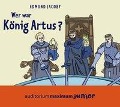 Cover-Bild zum Titel 'Wer war König Artus? (Ungekürzt)' von 'Edmund Jacoby'