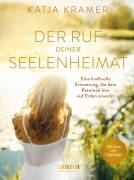 Cover-Bild zum Titel 'Der Ruf deiner Seelenheimat' von 'Katja Kramer'