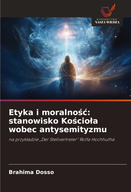 Etyka i moralno¿¿: stanowisko Ko¿cio¿a wobec antysemityzmu - Brahima Dosso