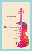 Cover-Bild zum Titel 'Die Bratschistin' von 'Christine Mayr'