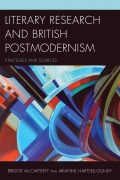 Cover-Bild zum Titel 'Literary Research and British Postmodernism' von 'Bridgit McCafferty, Arianne Hartsell-Gundy'