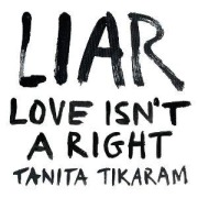 Cover-Bild zum Titel 'LIAR (Love Isn't A Right)' von 'Tanita Tikaram'