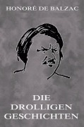 Cover-Bild zum Titel 'Die drolligen Geschichten' von 'Honoré de Balzac'